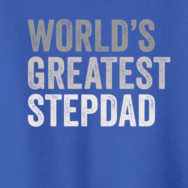 Worlds Greatest Stepdad Funny Dad Stepfather Gift Toddler T-Shirt