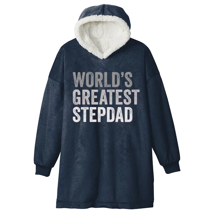 Worlds Greatest Stepdad Funny Dad Stepfather Gift Hooded Wearable Blanket