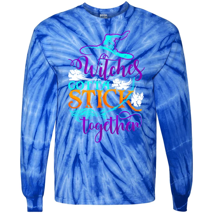 Witches Gotta Stick Together Witch Witchcraft Halloween Gift Tie-Dye Long Sleeve Shirt