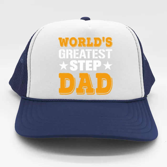 World's Greatest Stepgiftdad Funny Stepfather Gift Trucker Hat