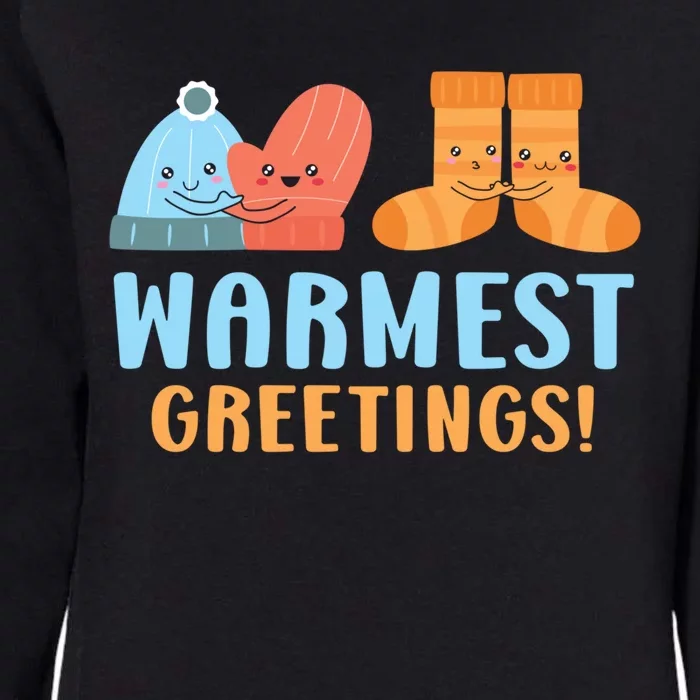 Warmest Greetings Snow Snowy Climate Winter Season Meaningful Gift Womens California Wash Sweatshirt