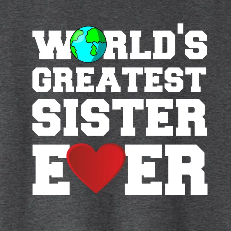 Worlds Greatest Sister Ever Cute Gift Women's Crop Top Tee