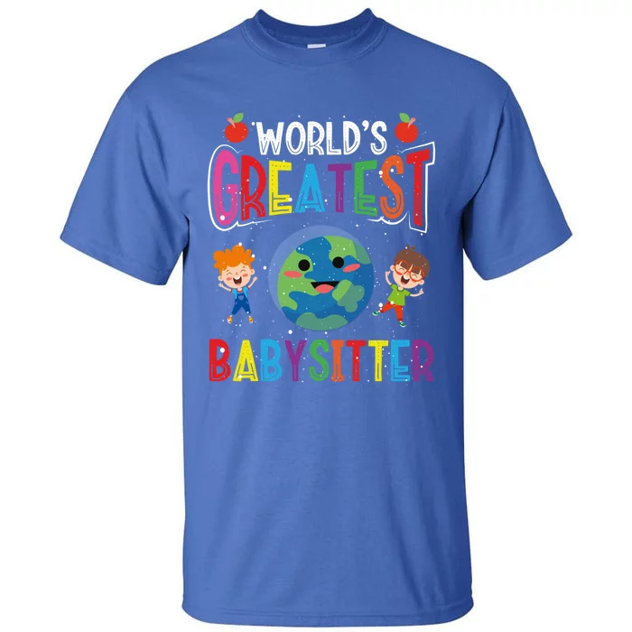 Worlds Greatest Sitter Sitter Gift Tall T-Shirt