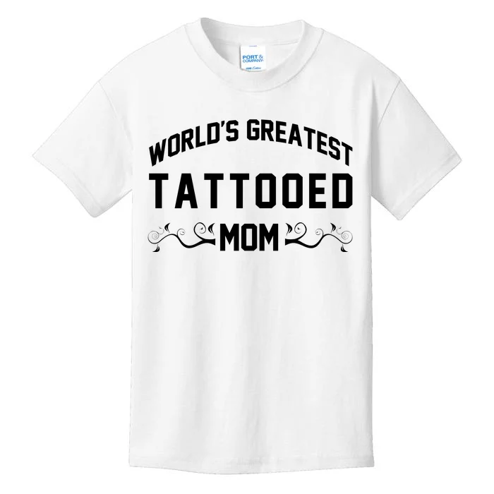 World'S Greatest Tattooed Mom Kids T-Shirt