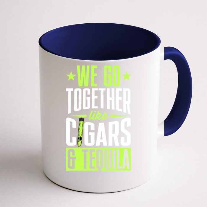 We Go Together Like Cigars And Tequila Matching Couple Gift Front & Back Coffee Mug