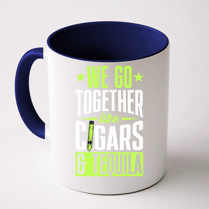 We Go Together Like Cigars And Tequila Matching Couple Gift Front & Back Coffee Mug