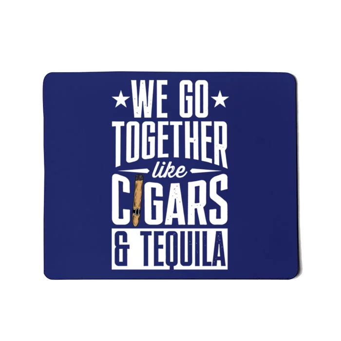 We Go Together Like Cigars And Bourbon Gift Mousepad