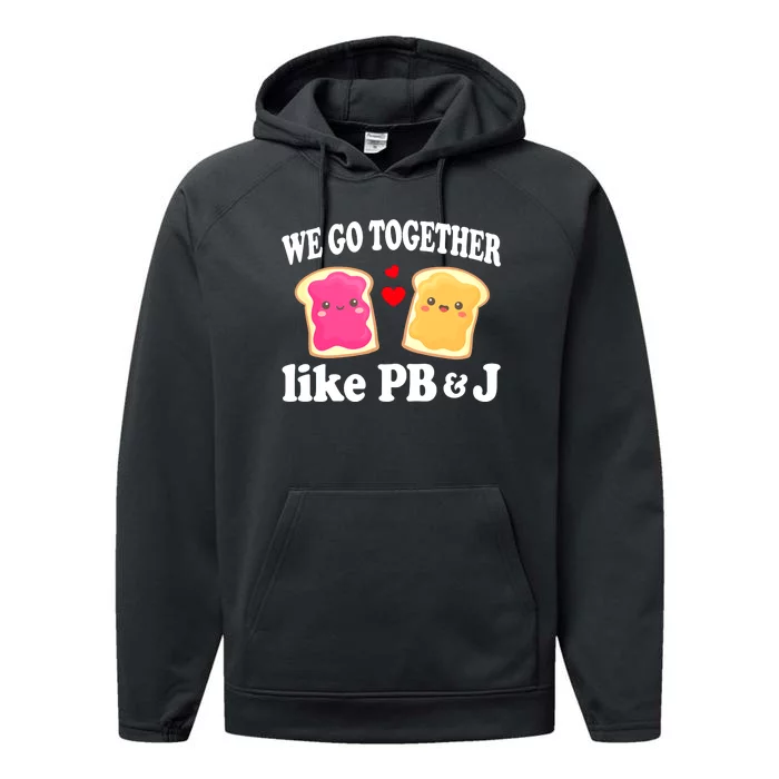 We Go Together Like PB & J - Peanut Butter and Jelly Performance Fleece Hoodie