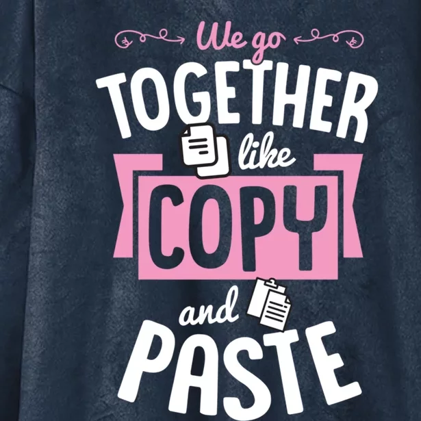 We Go Together Like Copy And Paste Cute Valentines Day Gift Hooded Wearable Blanket