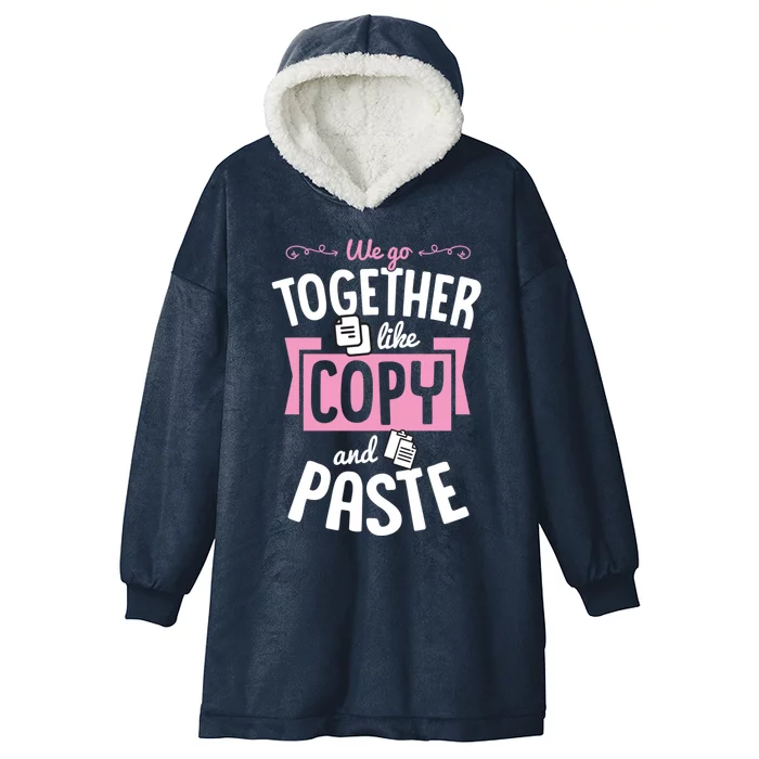 We Go Together Like Copy And Paste Cute Valentines Day Gift Hooded Wearable Blanket