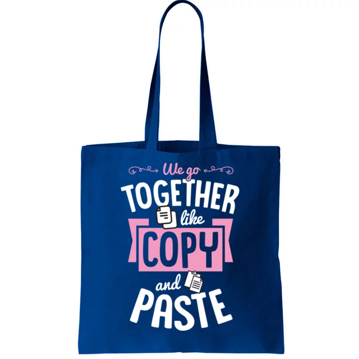 We Go Together Like Copy And Paste Cute Valentines Day Gift Tote Bag