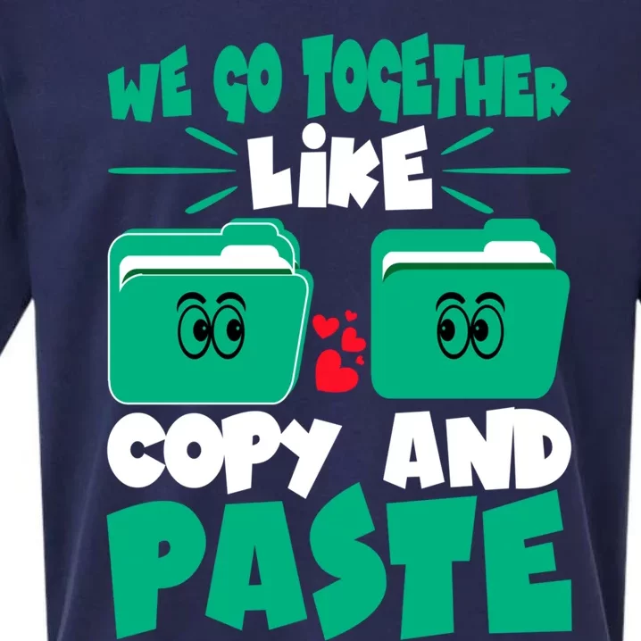 We Go Together Like Copy And Paste Cool Gift Sueded Cloud Jersey T-Shirt