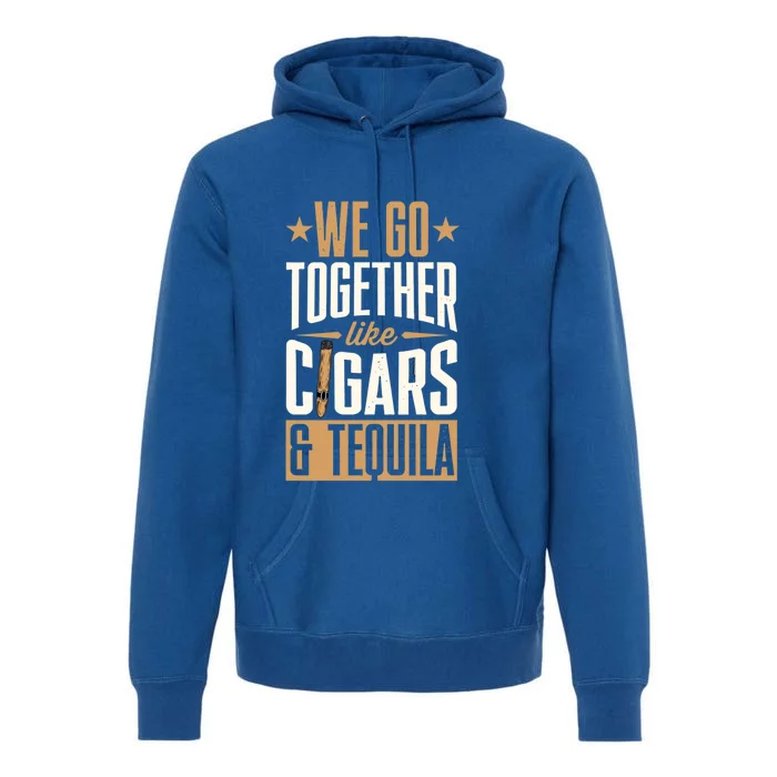 We Go Together Like Cigars And Tequila Matching Couple Gift Premium Hoodie