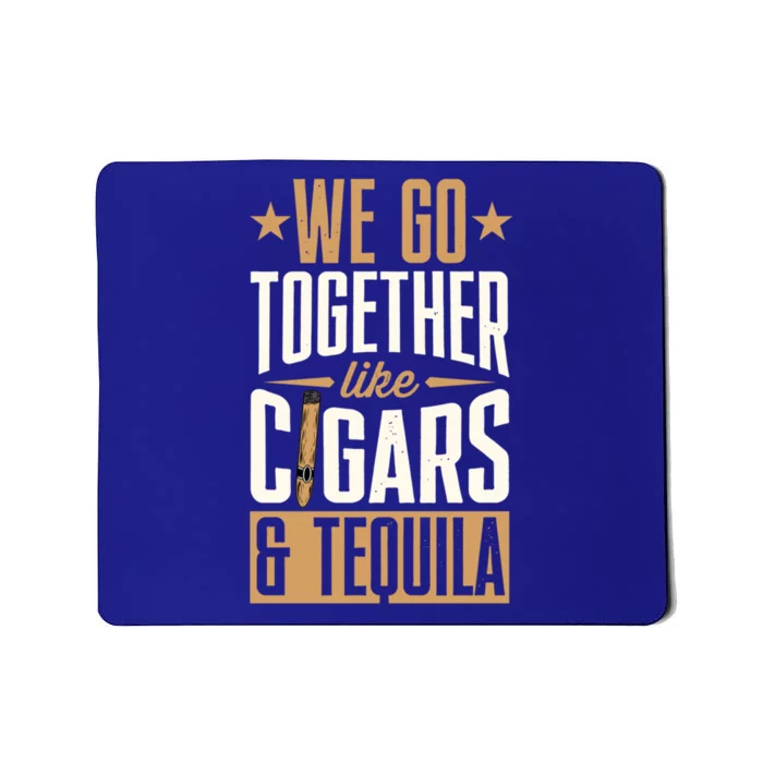 We Go Together Like Cigars And Tequila Matching Couple Gift Mousepad