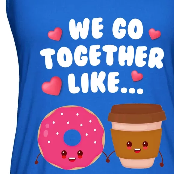 We Go Together Like Coffee And Donuts Valentines Day Couples Gift Ladies Essential Flowy Tank