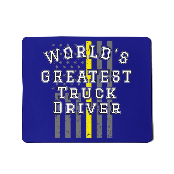 Worlds Greatest Truck Driver Thin Yellow Line Us Flag Gift Mousepad