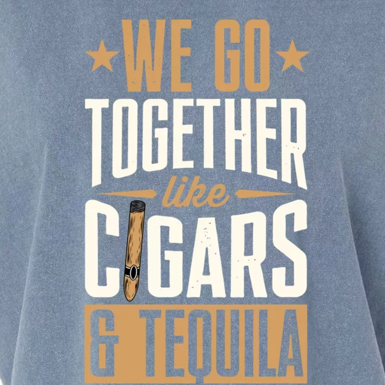 We Go Together Like Cigars And Tequila Matching Couple Great Gift Garment-Dyed Women's Muscle Tee