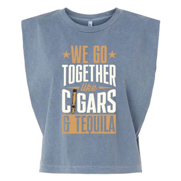 We Go Together Like Cigars And Tequila Matching Couple Great Gift Garment-Dyed Women's Muscle Tee