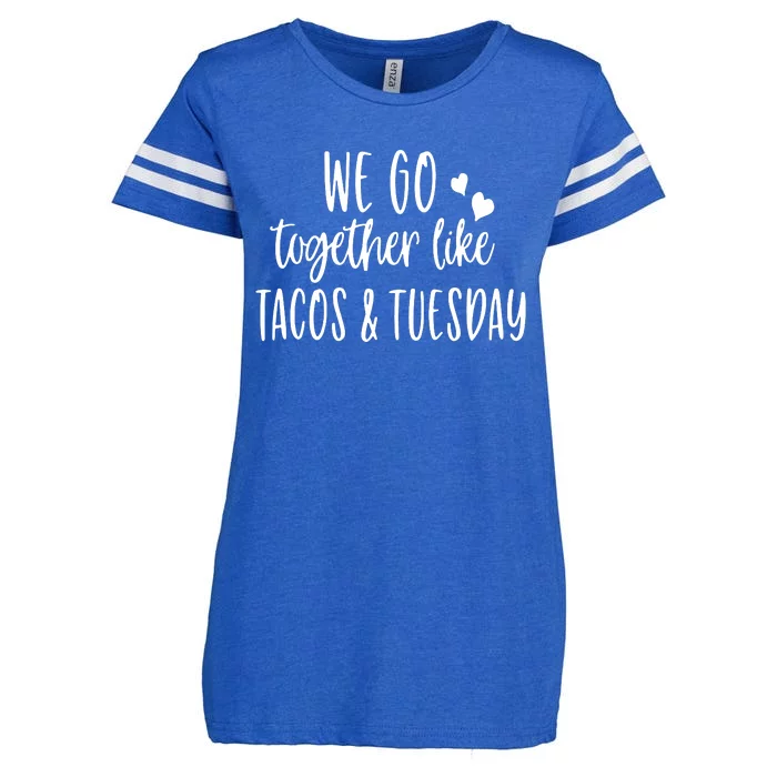 We Go Together Like Tacos & Tuesday Enza Ladies Jersey Football T-Shirt