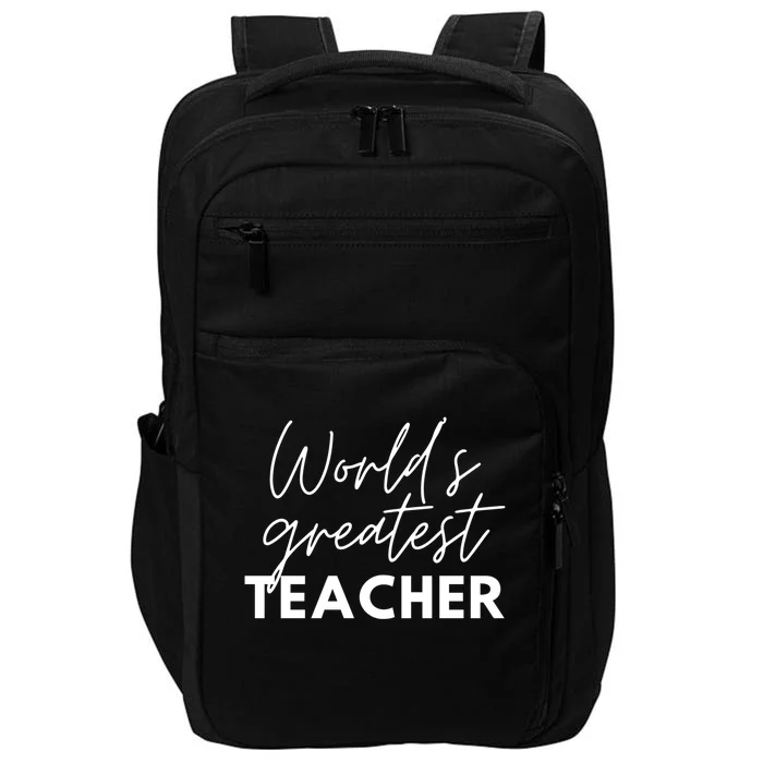 World's Greatest Teacher Funny Proud Teacher Appreciation Gift Impact Tech Backpack