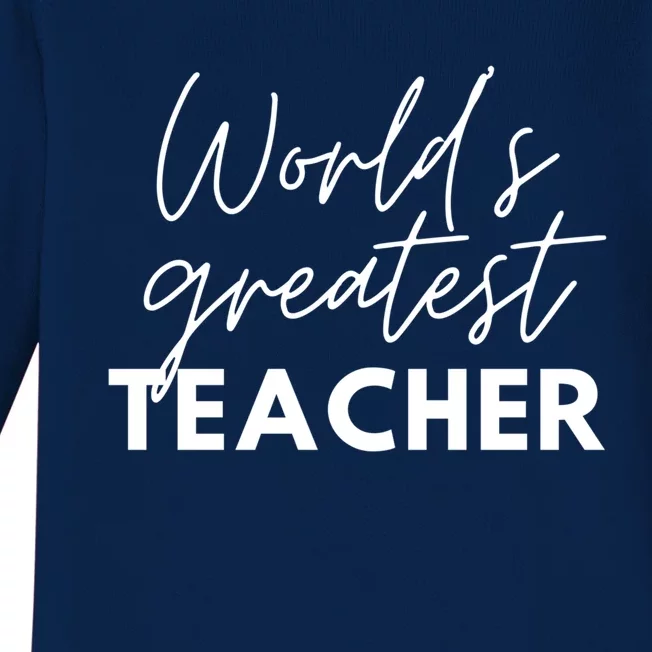 World's Greatest Teacher Funny Proud Teacher Appreciation Gift Baby Long Sleeve Bodysuit