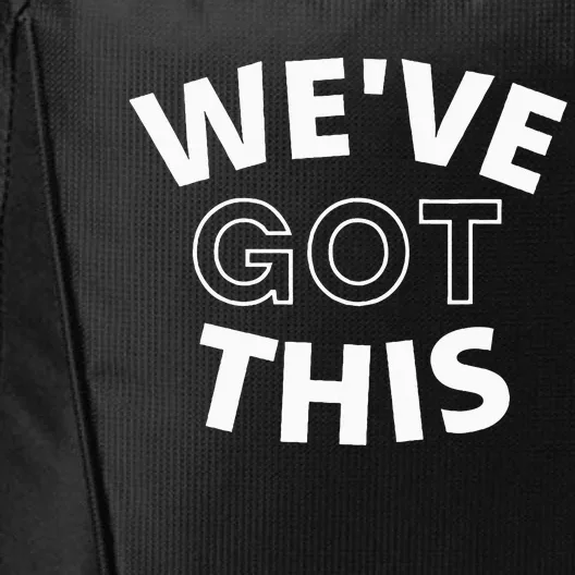 We Got This funny sayings City Backpack