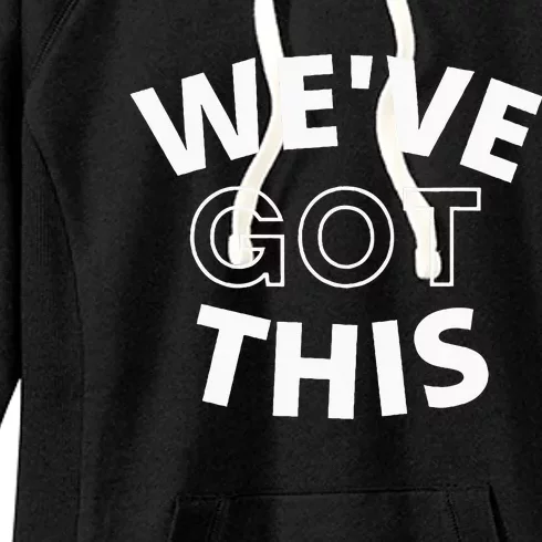 We Got This Women's Fleece Hoodie