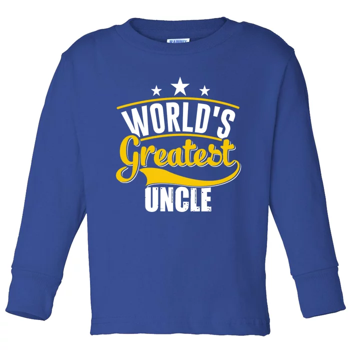 Worlds Greatest Uncle Daddy Dad Fathers Day Vintage Gift Cute Gift Toddler Long Sleeve Shirt