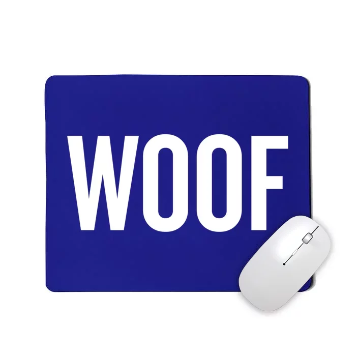 Woof Gift Mousepad