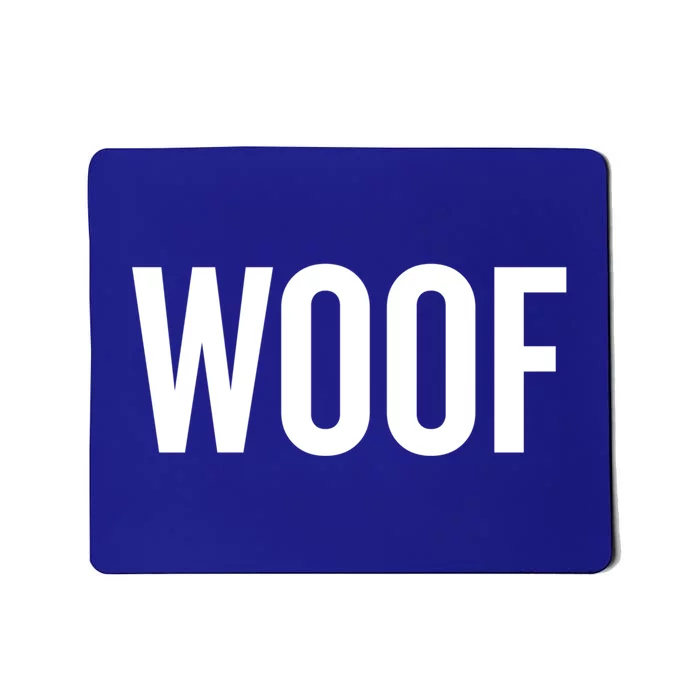 Woof Gift Mousepad