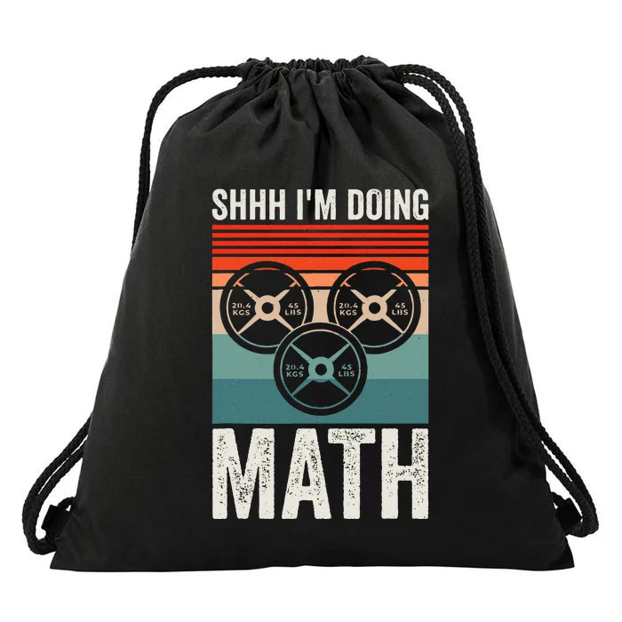 Weightlifting Gym Workout Lover Shhh Im Doing Math Drawstring Bag