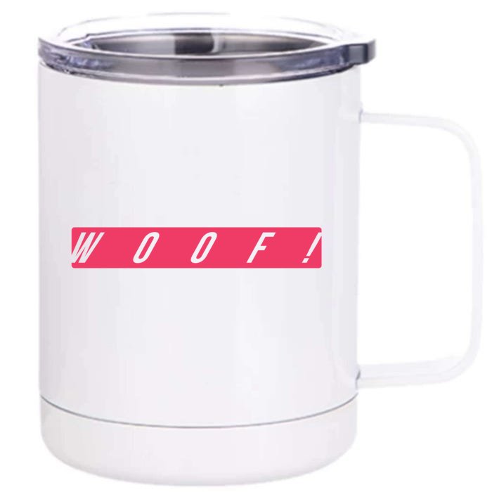 Woof! Gift Front & Back 12oz Stainless Steel Tumbler Cup