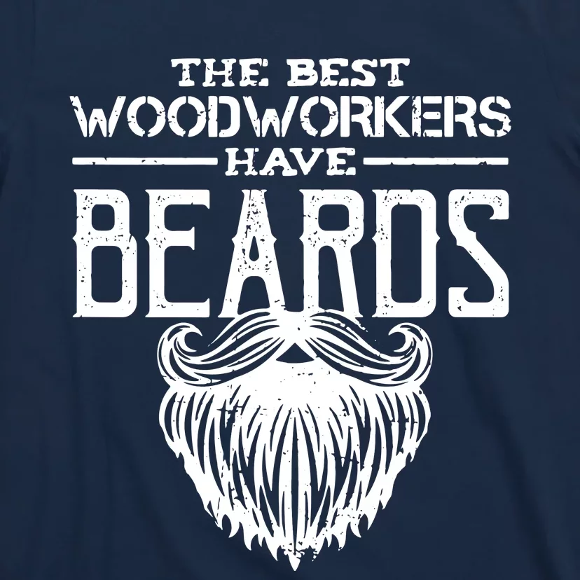 Woodworking Gift Woodworker Carpentry Beard T-Shirt