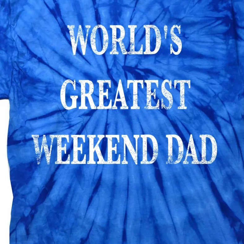 World's Greatest Weekend Dad Gift Tie-Dye T-Shirt