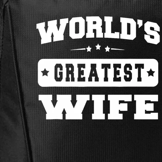 World's Greatest Wife Great Gift Couple - Unisex City Backpack