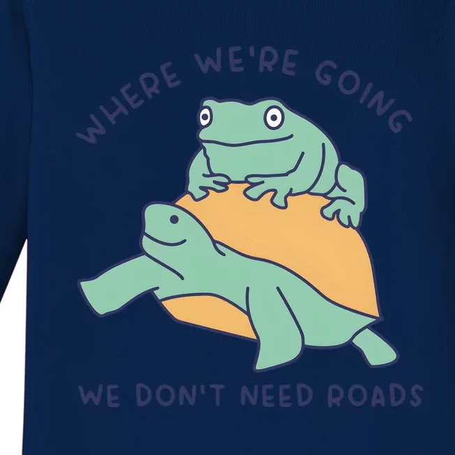 WeRe Going We DonT Need Roads Baby Long Sleeve Bodysuit