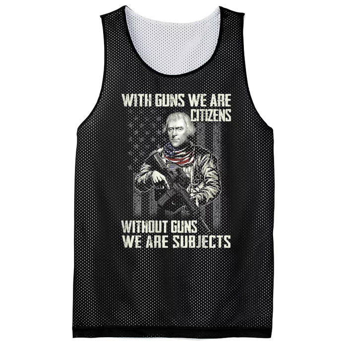 With Guns We Are Citizens Without Guns We Are Subjects Mesh Reversible Basketball Jersey Tank