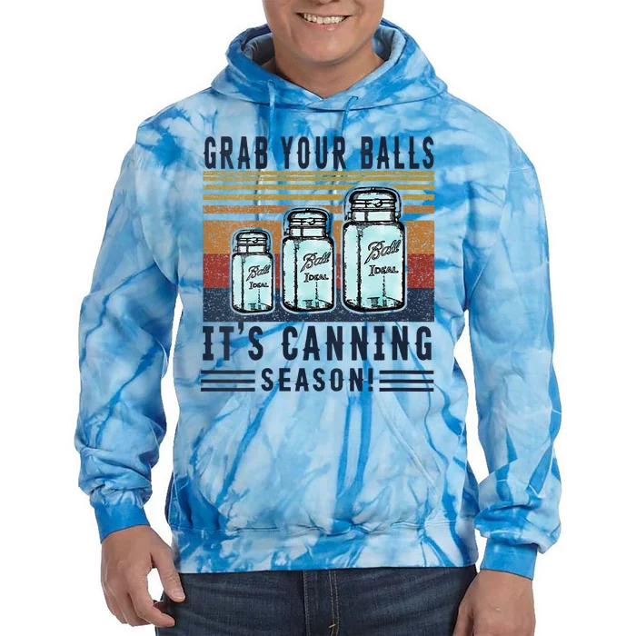 Womens Grab Your Balls Its Canning Season Tie Dye Hoodie