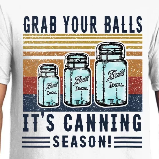 Womens Grab Your Balls Its Canning Season Pajama Set