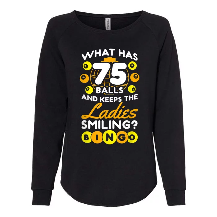 What Has 75 Balls And Keeps The Ladies Smiling Womens California Wash Sweatshirt