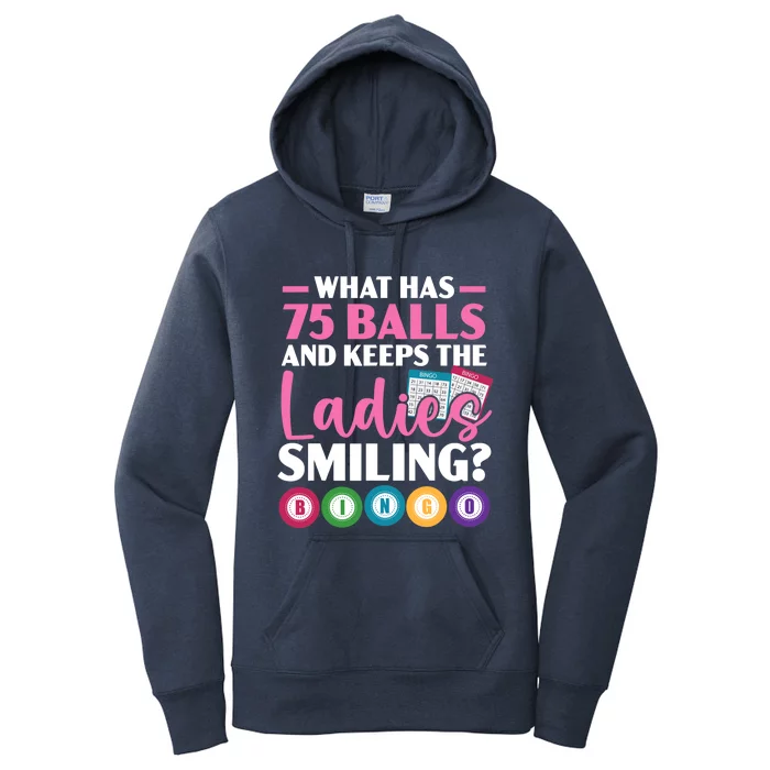 What Has 75 Balls And Keeps The Ladies Smiling Bingo Player Women's Pullover Hoodie