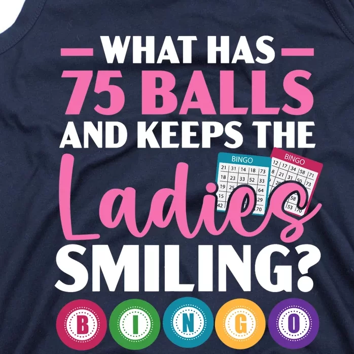 What Has 75 Balls And Keeps The Ladies Smiling Bingo Player Tank Top