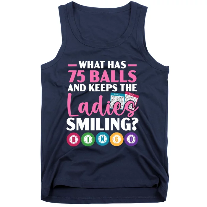 What Has 75 Balls And Keeps The Ladies Smiling Bingo Player Tank Top