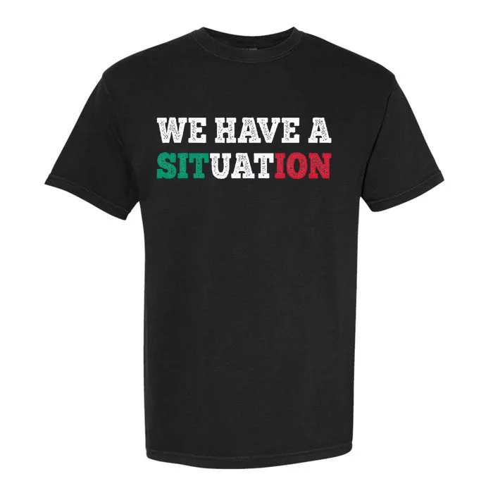 We Have A Situation New Jersey Garden Nj Shore Garment-Dyed Heavyweight T-Shirt