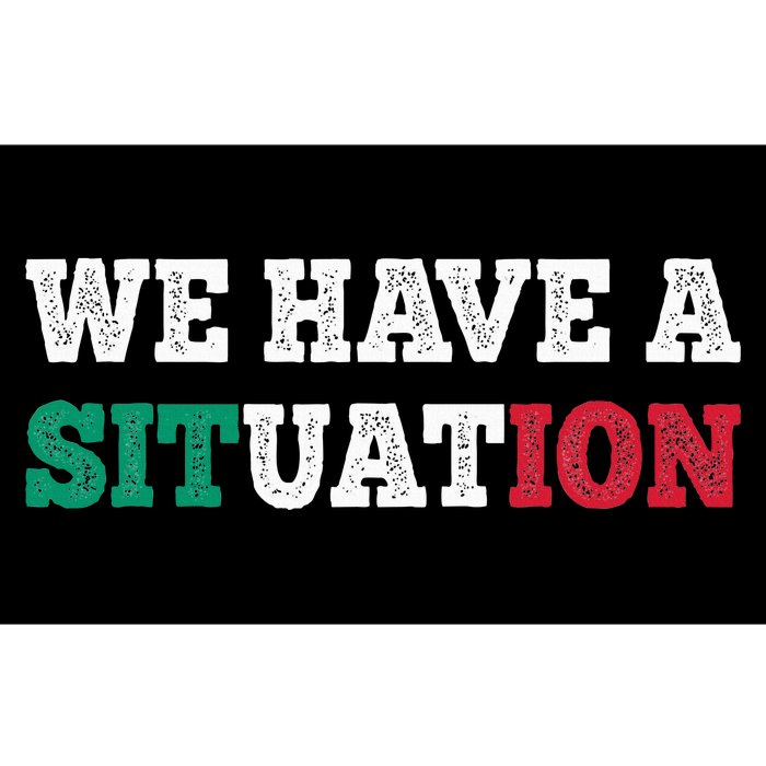 We Have A Situation New Jersey Garden Nj Shore Bumper Sticker