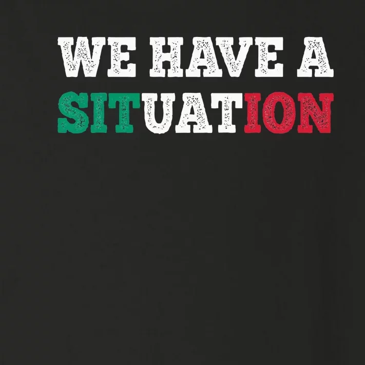 We Have A Situation New Jersey Garden Nj Shore Toddler Long Sleeve Shirt