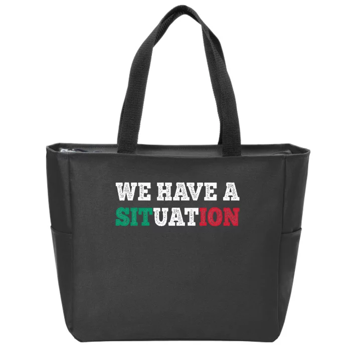 We Have A Situation New Jersey Garden Nj Shore Zip Tote Bag