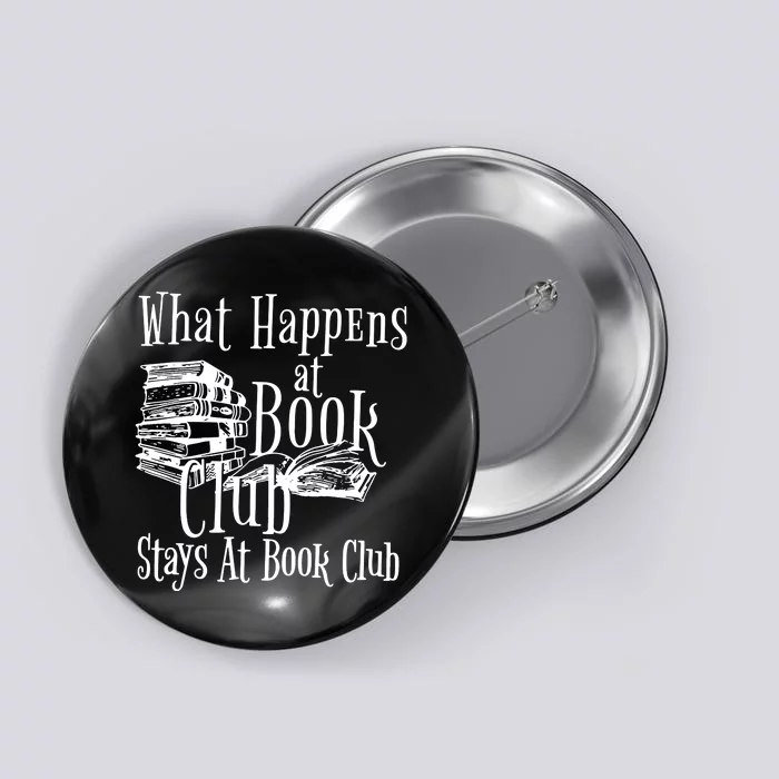 What Happens At Book Club Stays At Book Club Button