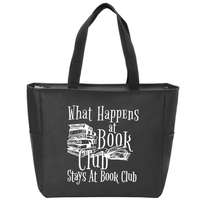 What Happens At Book Club Stays At Book Club Zip Tote Bag