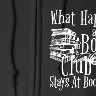 What Happens At Book Club Stays At Book Club Full Zip Hoodie